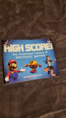 High Score! The Illustrated History of Electronic Games by Rusel DeMaria