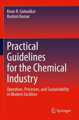 Practical Guidelines for the Chemical Industry Rashmi Kumar