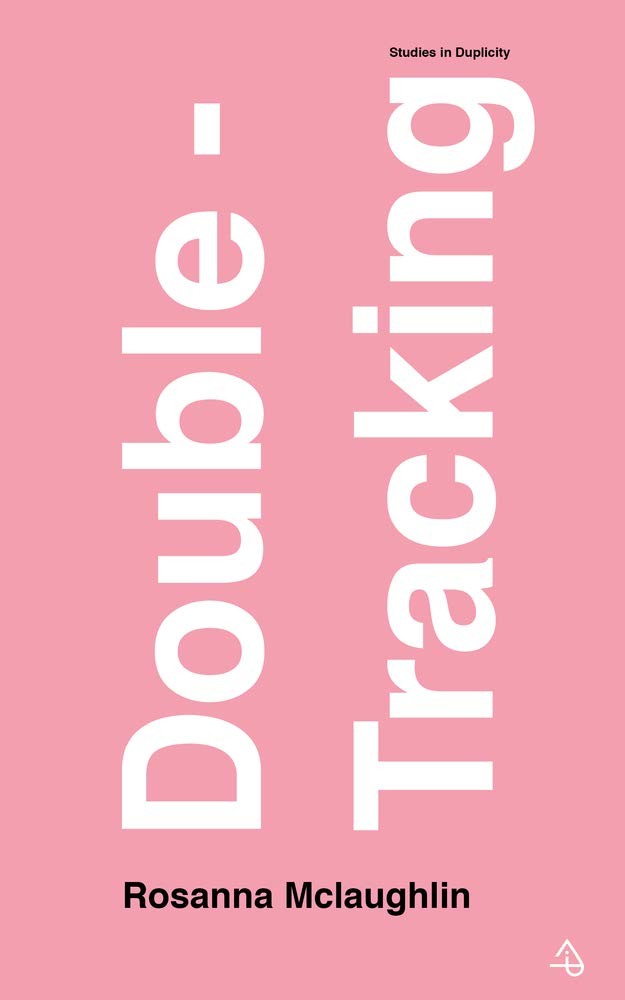 Double-Tracking Studies in Duplicity - Rosanna Mclanughlin - PBK - New