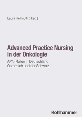 Laura Hellmuth Advanced Practice Nursing in der Onkologie