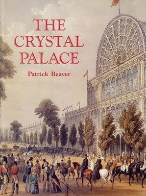 Patrick Beaver The Crystal Palace (Paperback)