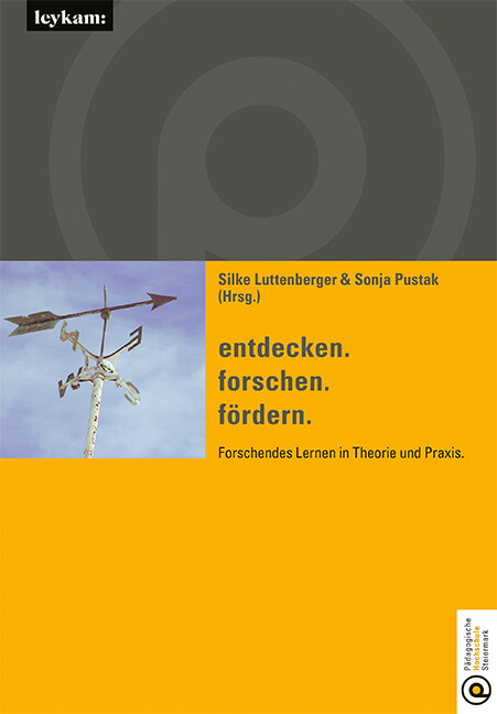 Silke Luttenberger; Sonja Pustak / Entdecken.forschen.fördern.