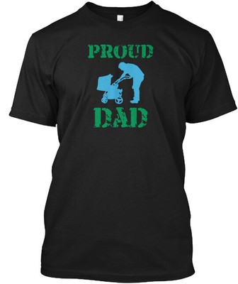 Proud Dad T-Shirt Made in the USA Size S to 5XL