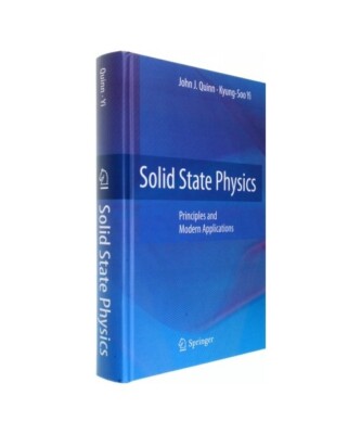 Solid State Physics: Principles and Modern Applications, Kyung-Soo Yi, John J. Q