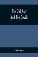 Unknown | The Old Man And The Devils | Taschenbuch | Englisch (2021)