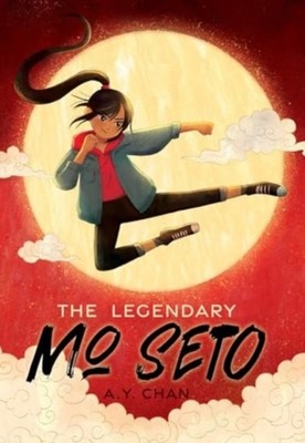 The Legendary Mo Seto by A. Y. Chan (Hardback Book)