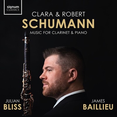 Julian Bliss - C. Schumann & R. Schumann: Music for Clarinet & Piano [New CD]