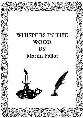 Whispers in the Wood: Poetry Inspired by Nature, Folklore and Myth by Martin ...