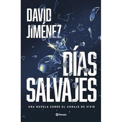 D�as salvajes - Spanish Language Hardcover NEU David Jim�nez 2024