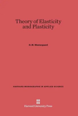 H. M. Westergaard | Theory of Elasticity and Plasticity | Buch | Englisch (2014)