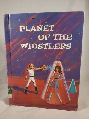 PLANET OF THE WHISTLERS Bamman  Whitehead Odell (Hardcover Children's 1975) RARE