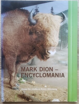 Mark Dion - Encyclomania. Verlag fur moderne Kunst Nurnberg, 2003. SIGNED
