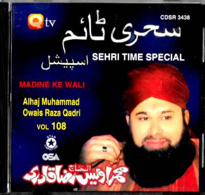 Alhaaj Owais Raza Qadri - Sehri Zeit Special-Madina Ke Wali - Vol. 108-NEW Naat
