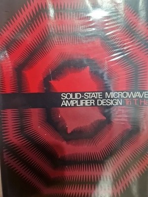 Solid-State Microwave Amplifier Design Hardcover Tri T. Ha BOOK - 1