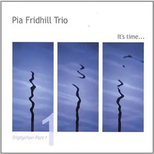 Pia Trio Fridhill - Pt. 1-Triptychon It S Time ZUSTAND SEHR GUT