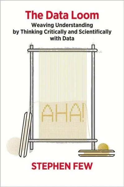 The Data Loom | Stephen Few | Englisch | Taschenbuch | Kartoniert / Broschiert-image