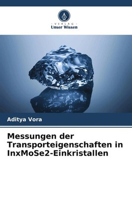 Messungen der Transporteigenschaften in InxMoSe2-Einkristallen | Aditya Vora
