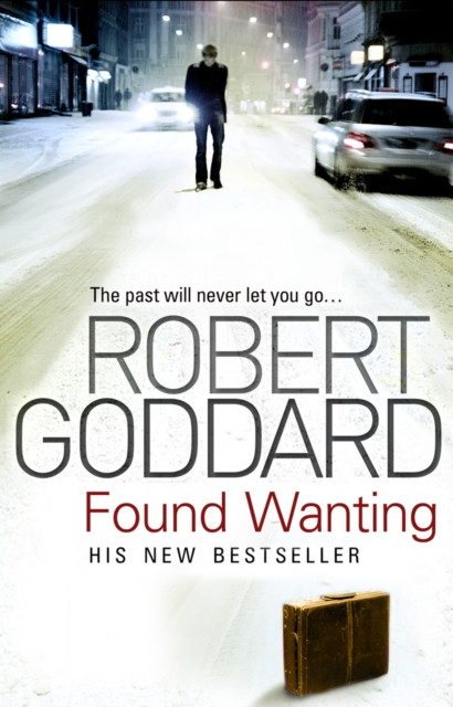 Found Wanting by Robert Goddard (Paperback Book)