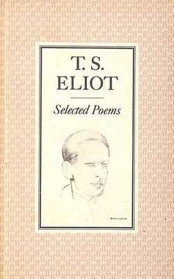 Selected Poems of T. S. Eliot by Eliot, T. S.