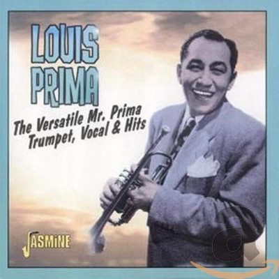 LOUIS PRIMA - Versatile Mr Prima: Trumpet Vocal & Hits - CD - Import