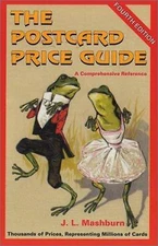 The Postcard Price Guide: A Comprehensive Reference by Mashburn, J. L.