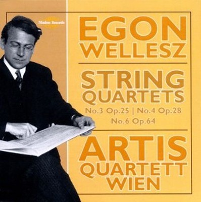 Artis-Quartett Wien - Egon Wellesz: Streichquartette Nr. 3 (op.25), 4 (op.28) un