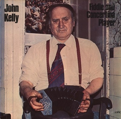 John Kelly - Fiddle And Concertina Player UK LP 1975 (VG+/VG) Folk Vinyl .