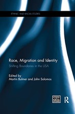 Race, Migration and Identity: Shifting Boundari, Bulmer, Solomos Paperback..