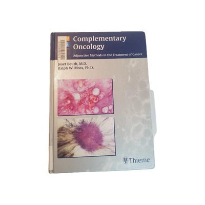 Complementary Oncology:Adjunctive Methods in the Treatment of Cancer