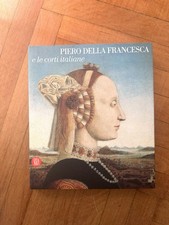 Piero Della Francesca E Le Corti Italiane, Sk...