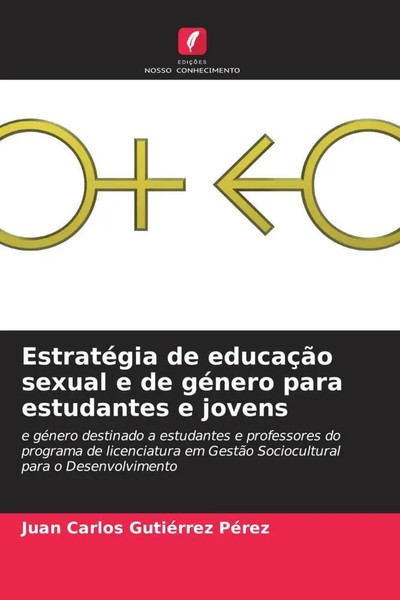 Juan Carlos GutiéRrez PéRez | EstratéGia De EducaçãO Sexual E De GéNero Para...-image