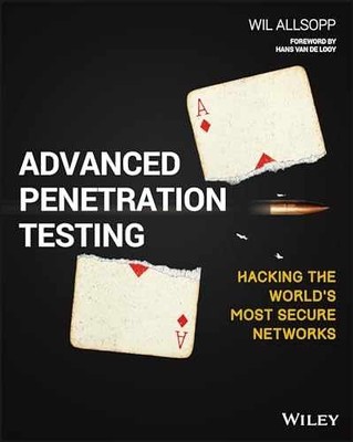 Advanced Penetration Testing: Hacking - Paperback, by Allsopp Wil - Very Good