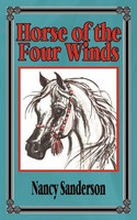 Nancy Sanderson | Horse Of The Four Winds | Taschenbuch | Englisch (2011)