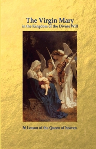 Luisa Piccarreta The Virgin Mary in the Kingdom of the Divine Will (Tascabile)