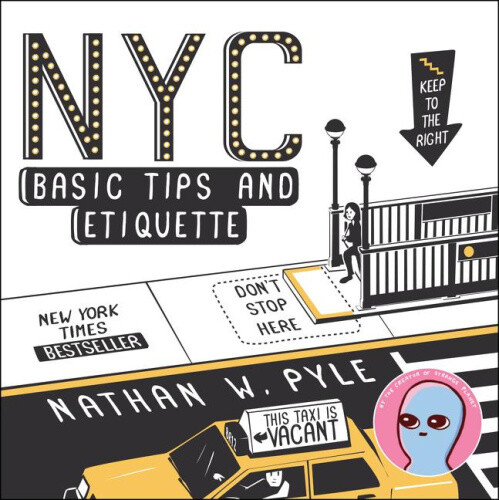 NYC Basic Tips and Etiquette by Pyle, Nathan W. [Paperback]