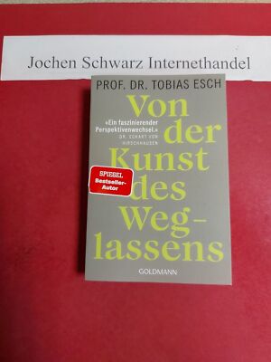 Von der Kunst des Weglassens. Esch, Tobias und Eckart von (Verfasser eines Gelei