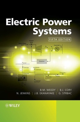 ELECTRIC POWER SYSTEMS BY Janaka B. Ekanayake HARDCOVER **ACCEPTABLE**