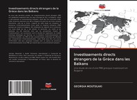 Georgia Moutsilaki | Investissements Directs éTrangers De La GrèCe Dans Les...
