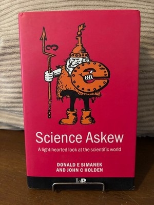 Science Askew : A Light-Hearted Look at the Scientific World by Donald E....