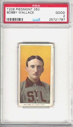 1909 T206 Bobby Wallace Piedmont 350 PSA 2 GOOD HOF St Louis Browns Tobacco