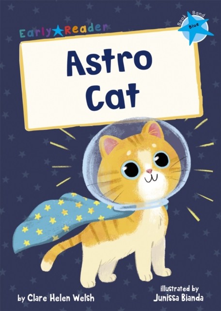 Astro Cat (Blue Early Reader) by Clare Helen Welsh (Paperback Book)