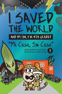 Hiroshi Sosa-Nakata | I Saved the World and I'm Only in 4th Grade! | Taschenbuch