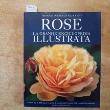 ROSE LA GRANDE ENCICLOPEDIA ILLUSTRATA completa in 2 volumi GIORGIO MONDADORI