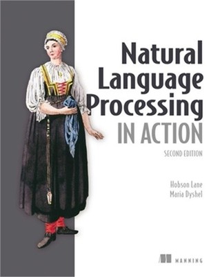 Natural Language Processing in Action, Second Edition (Paperback or Softback)
