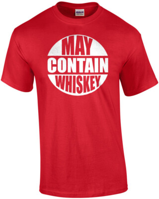 May Contain Whiskey - Drinking T-Shirt