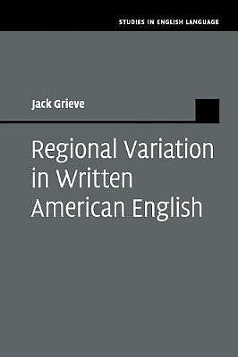 Regional Variation in Written American English Grieve Paperback 9781108712965
