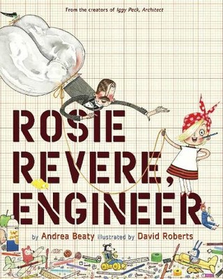 Andrea Beaty Rosie Revere, Engineer (Hardback)