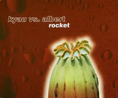 Kyau Vs.Albert - Rocket