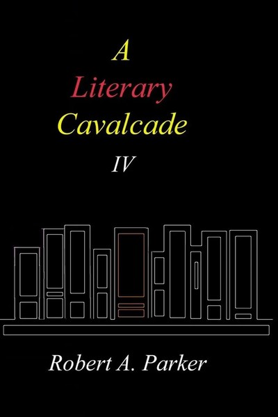 Robert A. Parker | A Literary Cavalcade-Iv | Taschenbuch | Englisch (2013)-image