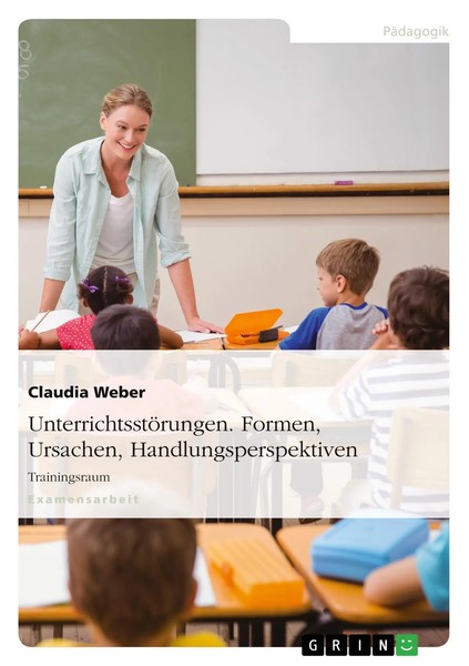 UnterrichtsstöRungen. Formen, Ursachen, Handlungsperspektiven Trainingsraum Buch-image